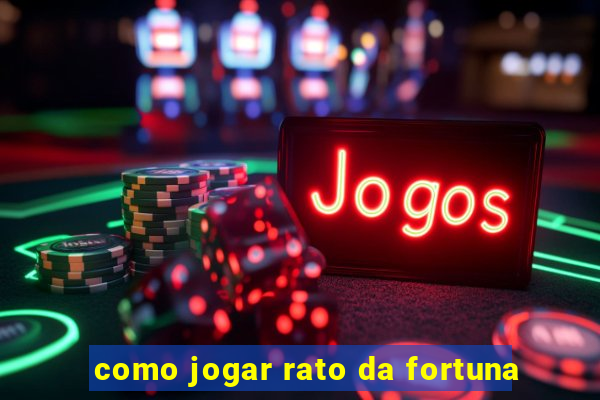 como jogar rato da fortuna