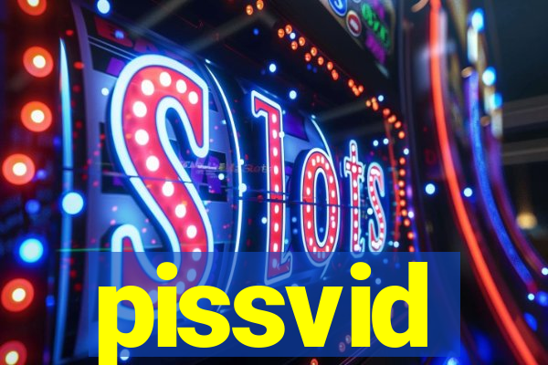 pissvid