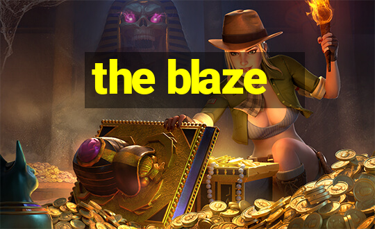 the blaze