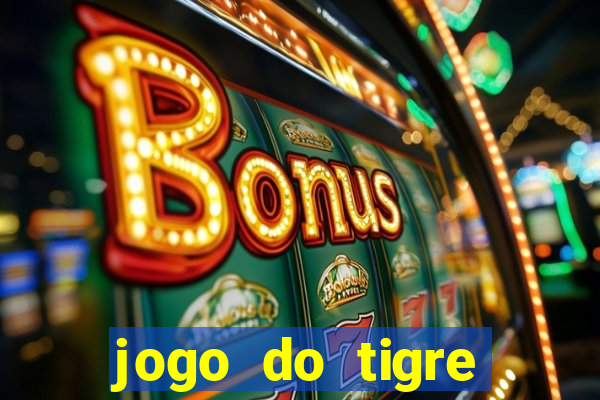 jogo do tigre depósito de 1 real