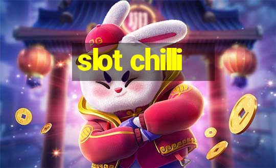 slot chilli