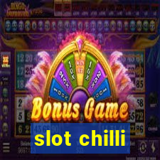 slot chilli