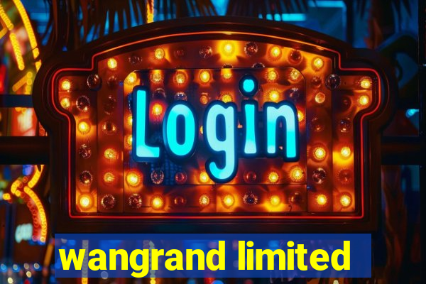 wangrand limited