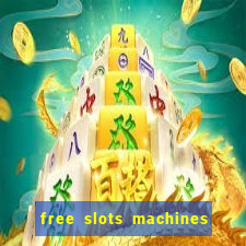 free slots machines in casino