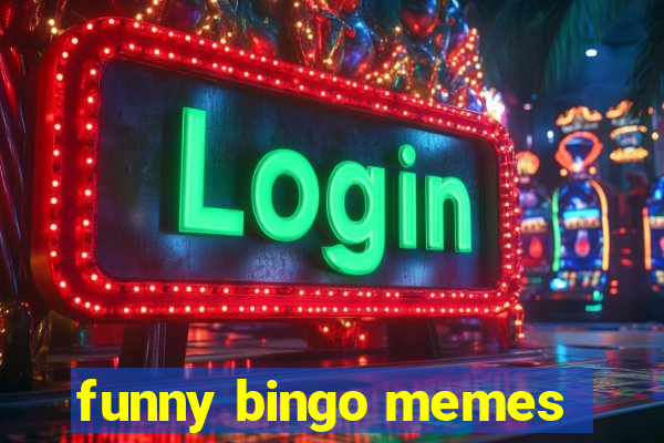 funny bingo memes