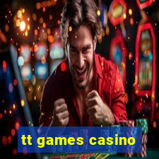 tt games casino