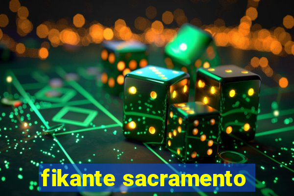 fikante sacramento