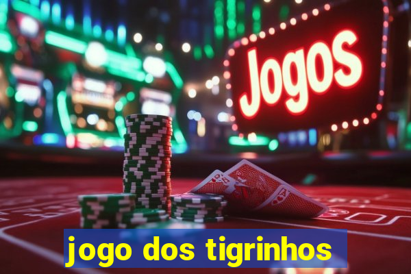 jogo dos tigrinhos