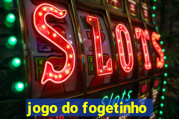 jogo do fogetinho