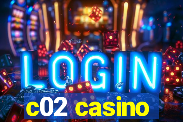 c02 casino