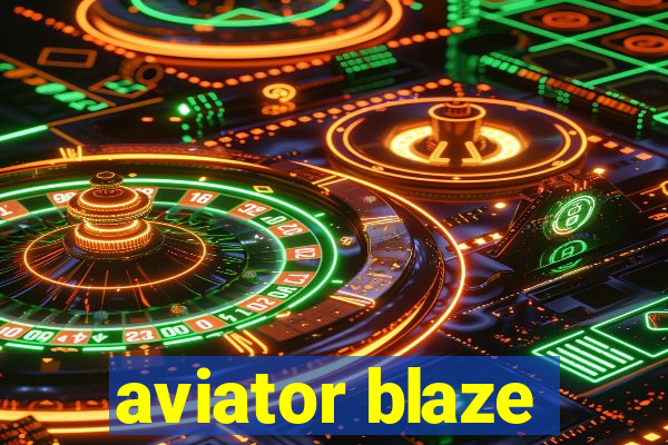 aviator blaze