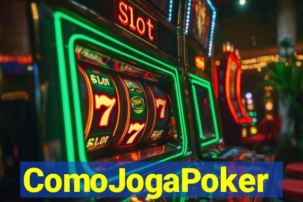 ComoJogaPoker