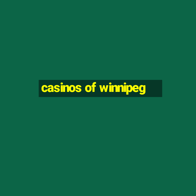 casinos of winnipeg