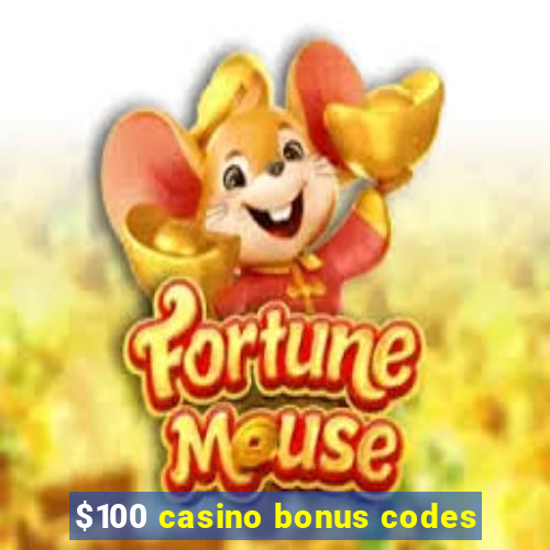 $100 casino bonus codes