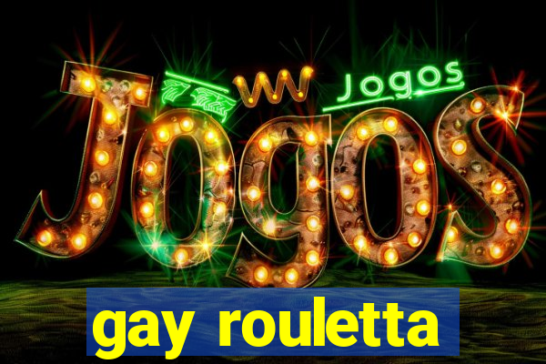 gay rouletta