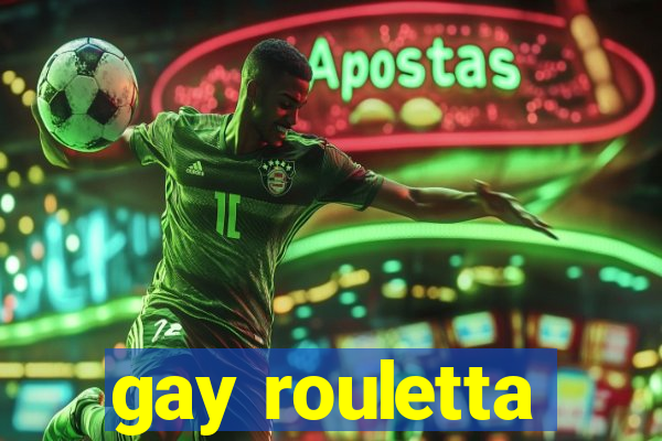 gay rouletta