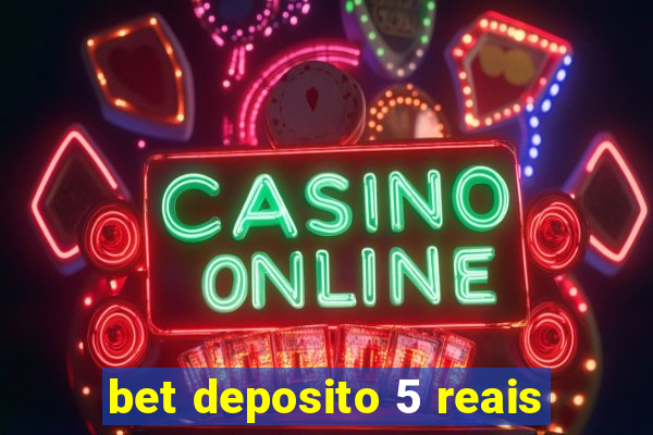 bet deposito 5 reais