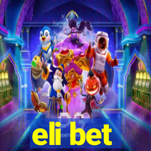 eli bet