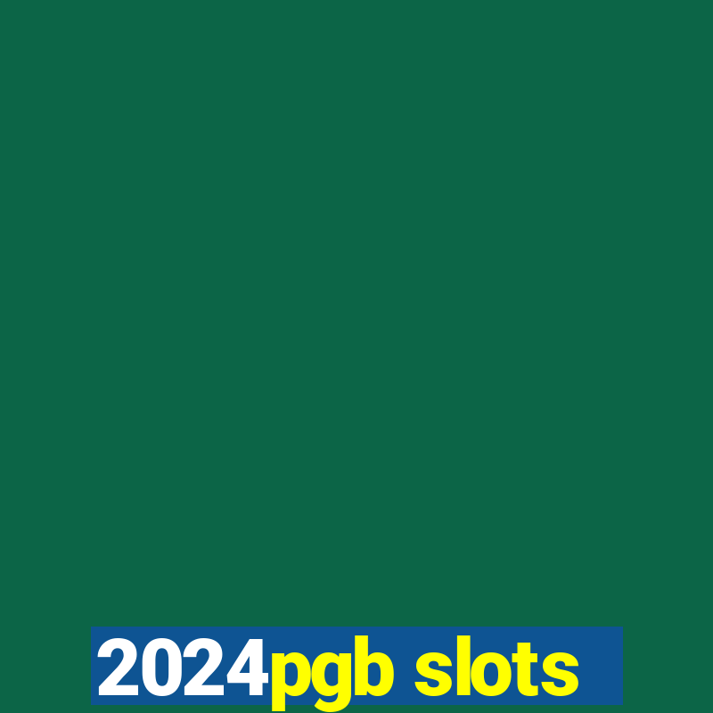 2024pgb slots