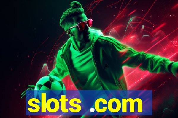 slots .com