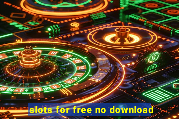 slots for free no download