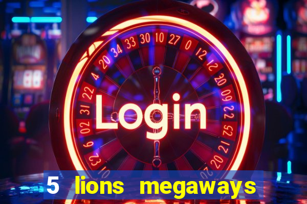 5 lions megaways slot demo