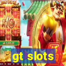 gt slots