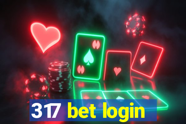 317 bet login