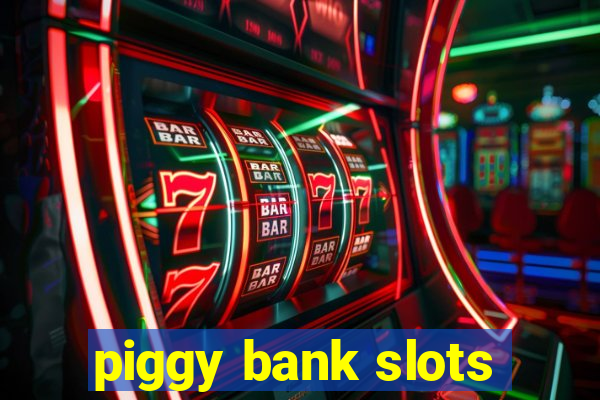 piggy bank slots