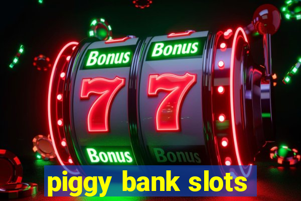 piggy bank slots