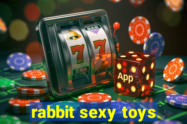 rabbit sexy toys