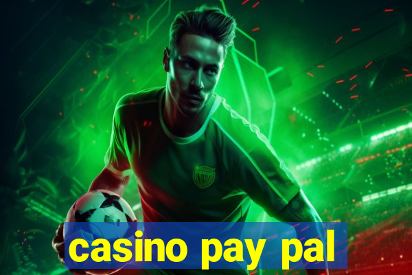 casino pay pal