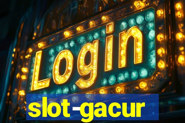 slot-gacur