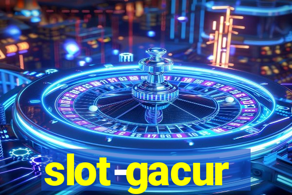 slot-gacur