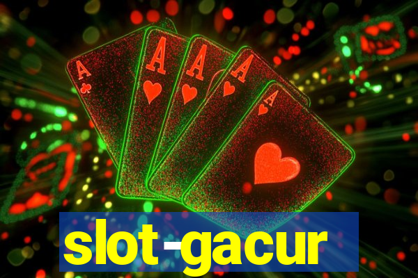 slot-gacur