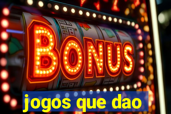 jogos que dao