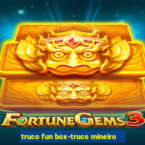 truco fun box-truco mineiro