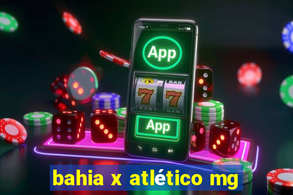 bahia x atlético mg