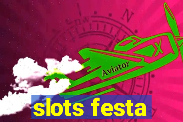 slots festa