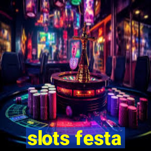 slots festa