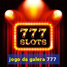 jogo da galera 777