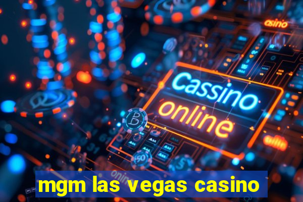 mgm las vegas casino