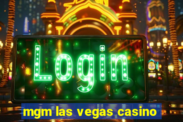 mgm las vegas casino