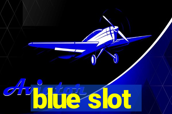 blue slot