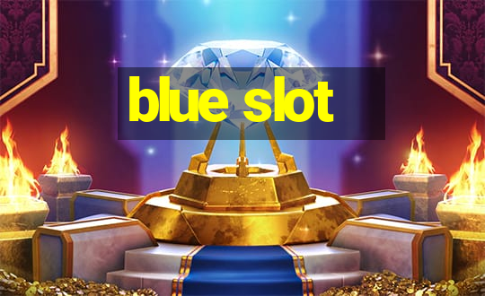 blue slot