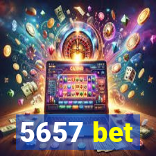 5657 bet