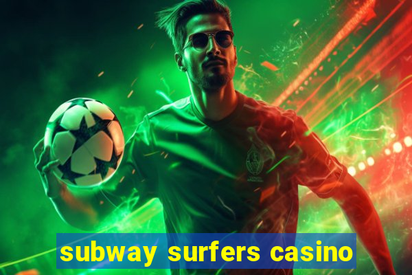 subway surfers casino