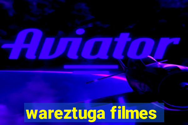 wareztuga filmes