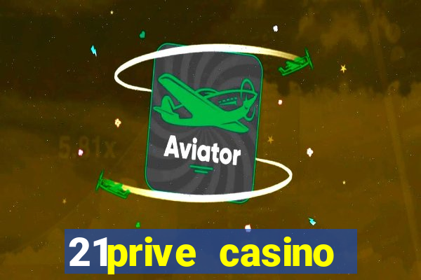 21prive casino bonus codes