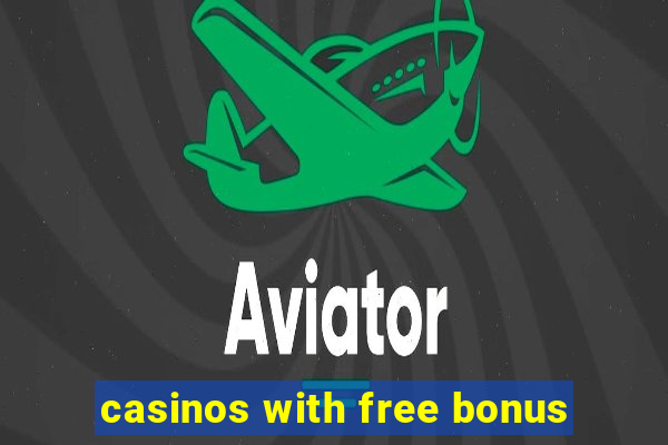 casinos with free bonus